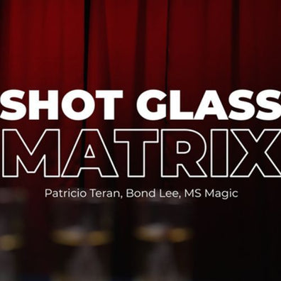 Shot Glass Matrix by Patricio, Bond Lee & MS Magic - Trick